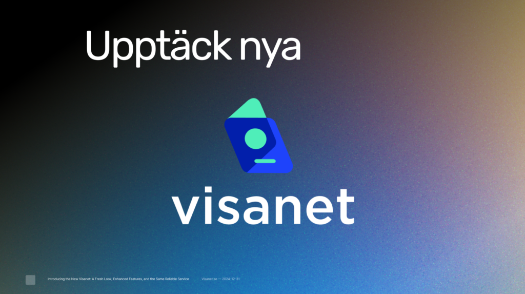 Upptäck Nya Visanet: En Ny Design, Förbättrade Funktioner och Samma Pålitliga Service